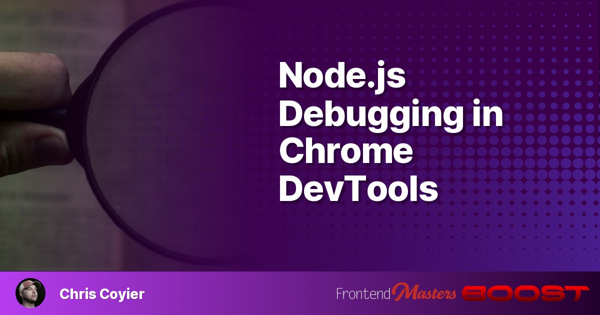 Node.js Debugging in Chrome DevTools