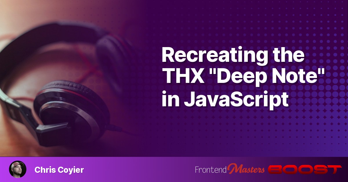 Recreating the THX “Deep Note” in JavaScript