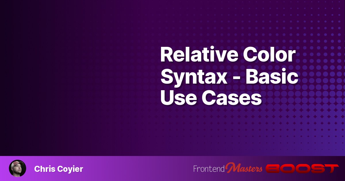 Relative Color Syntax — Basic Use Cases