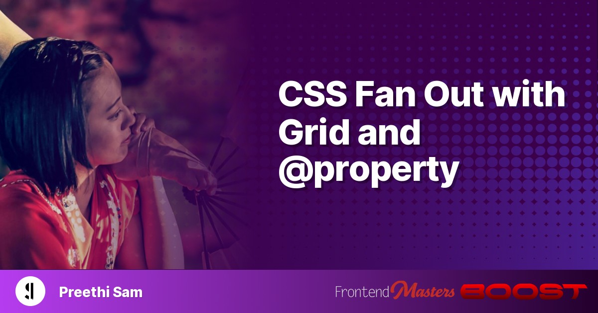 CSS Fan Out with Grid and @property