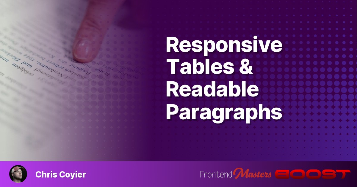 Responsive Tables & Readable Paragraphs