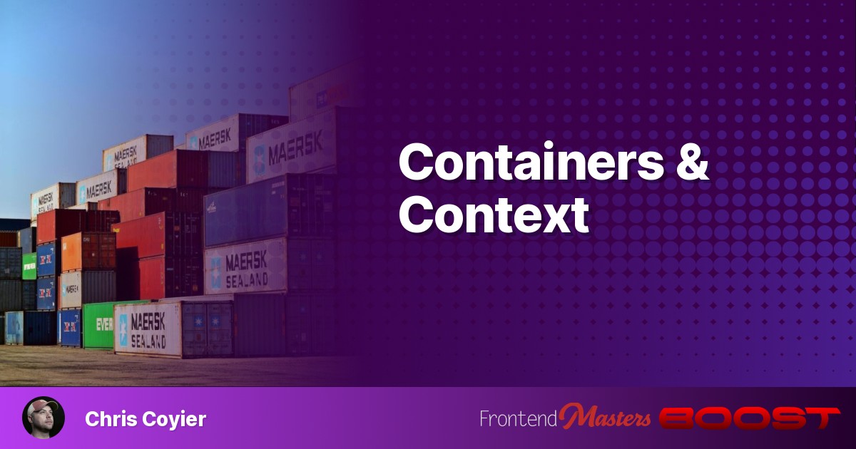 Containers & Context