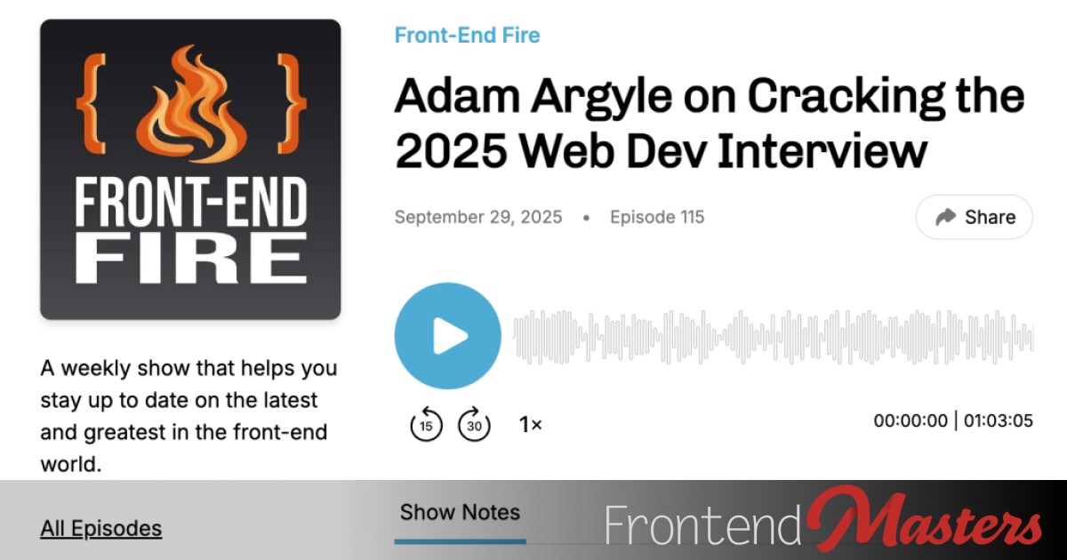 Adam Argyle on Cracking the 2025 Web Dev Interview