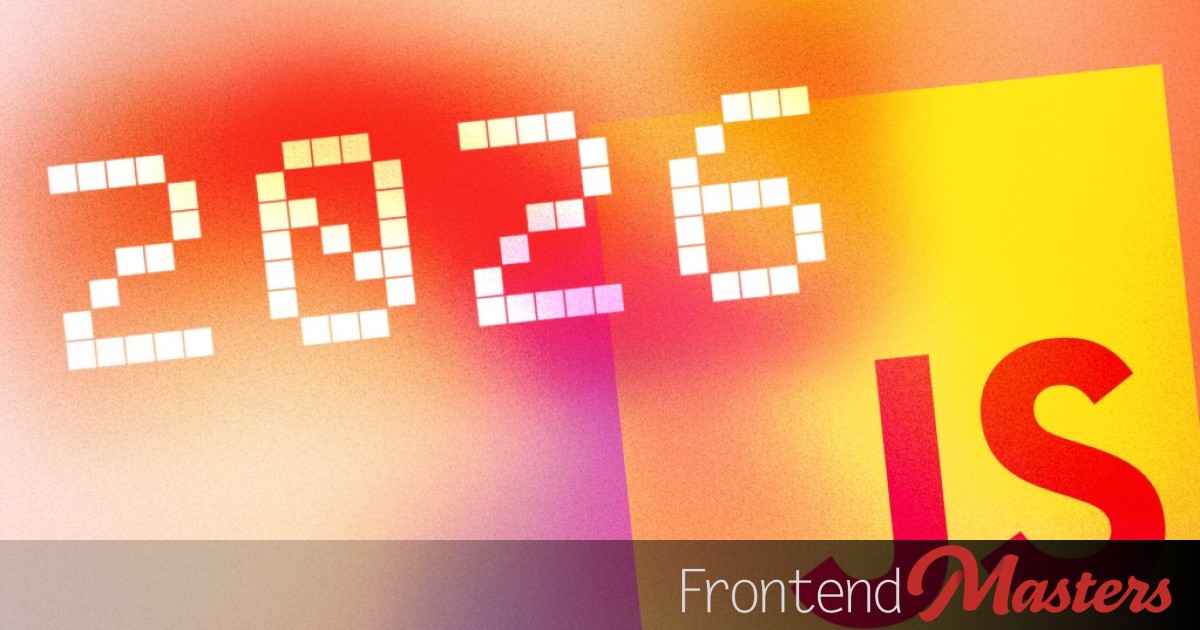 What to Know in JavaScript (2026 Edition): A Comprehensive Guide